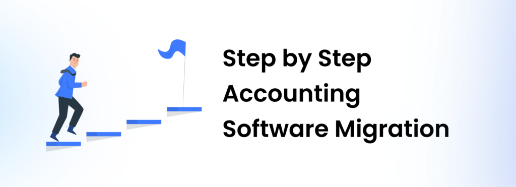 step-by-step-accounting-software-migration-process